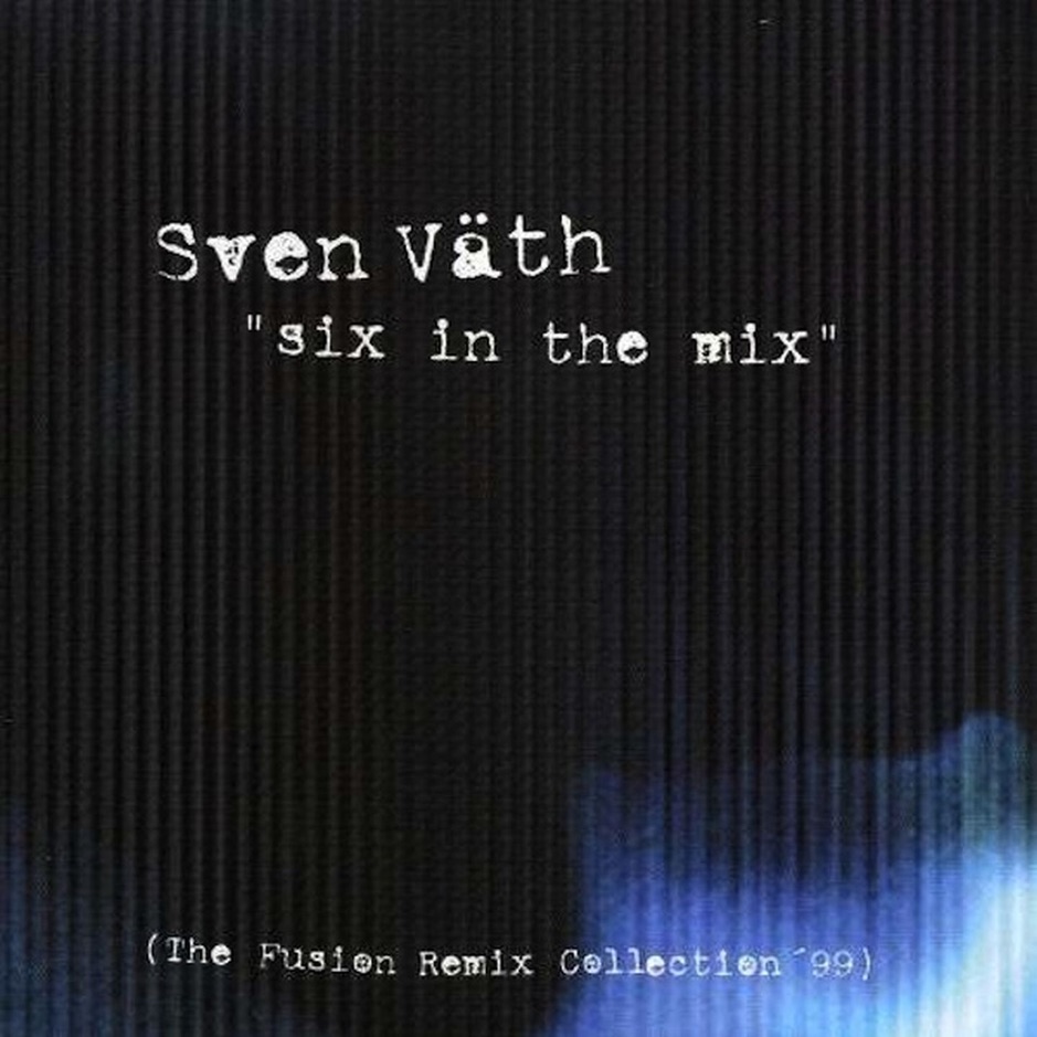 Sven Vath - Six In The Mix
